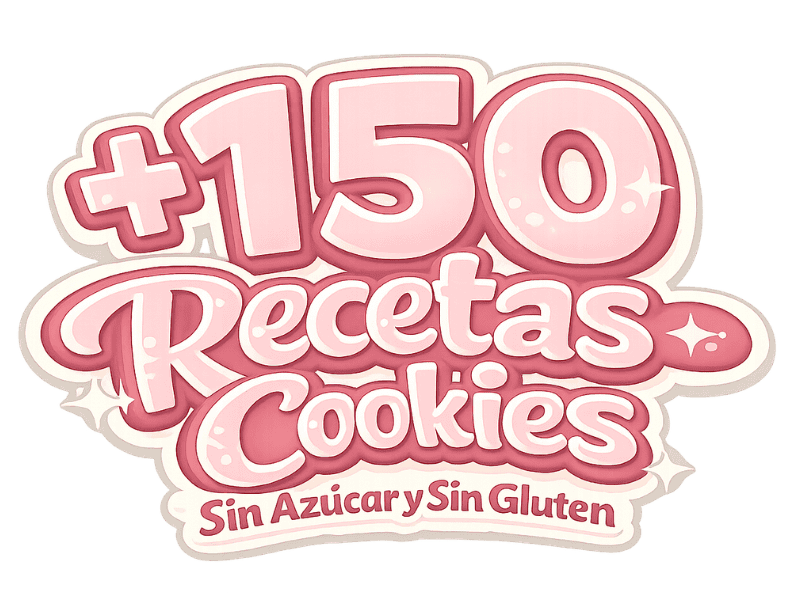 +150 Recetas Cookies Sin Azúcar y Sin Gluten